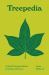 Treepedia : A Brief Compendium of Arboreal Lore Treepedia : A Brief Compendium of Arboreal Lore