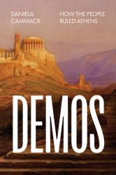 Demos : How the People Ruled Athens
