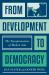 From Development to Democracy : The Transformations of Modern Asia