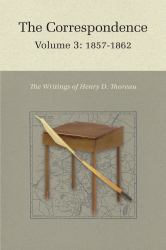 The Correspondence of Henry D. Thoreau : Volume 3: 1857-1862