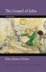 The Gospel of John : A Biography