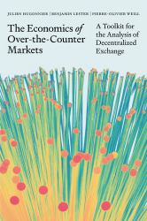 The Economics of over-The-Counter Markets : A Toolkit for the Analysis of Decentralized Exchange