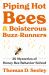 Piping Hot Bees and Boisterous Buzz-Runners : 20 Mysteries of Honey Bee Behavior Solved