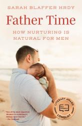 Father Time : How Nurturing Is Natural for Men