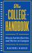 The College Handbook : How to Arrive, Survive, and Thrive on Campus