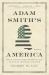 Adam Smith's America : How a Scottish Philosopher Became an Icon of American Capitalism