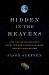 Hidden in the Heavens : How the Kepler Mission's Quest for New Planets Changed How We View Our Own