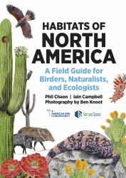 Habitats of North America : A Field Guide for Birders, Naturalists, and Ecologists