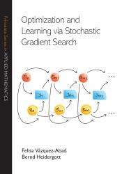 Optimization and Learning Via Stochastic Gradient Search