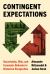 Contingent Expectations : Uncertainty, Risk, and Economic Behavior in Historical Perspective