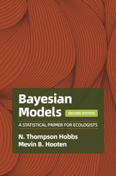 Bayesian Models : A Statistical Primer for Ecologists, 2nd Edition
