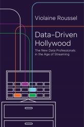 Data-Driven Hollywood : The New Data Professionals in the Age of Streaming