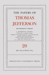 The Papers of Thomas Jefferson, Retirement Series, Volume 20 : 1 July 1823 to 31 March 1824