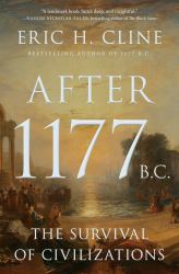 After 1177 B. C. : The Survival of Civilizations