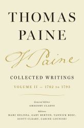 Thomas Paine Collected Writings, Volume 2 : 1782 To 1793