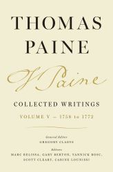 Thomas Paine Collected Writings, Volume 5 : 1758 To 1772