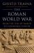 The Roman World War : From the Ides of March to Cleopatra's Suicide