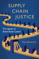 Supply Chain Justice : The Logistics of British Border Control