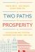 Two Paths to Prosperity : Culture and Institutions in Europe and China, 1000-2000