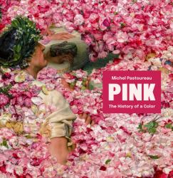 Pink : The History of a Color