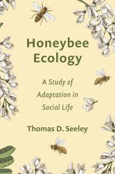 Honeybee Ecology : A Study of Adaptation in Social Life