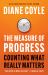 The Measure of Progress : Counting What Really Matters