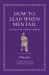 How to Lead When Men Fail : An Ancient Guide to Women's Leadership