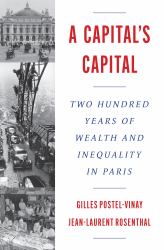 A Capital's Capital : Two Hundred Years of Wealth and Inequality in Paris