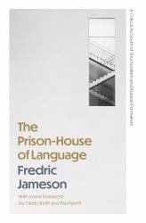 The Prison-House of Language : A Critical Account of Structuralism and Russian Formalism