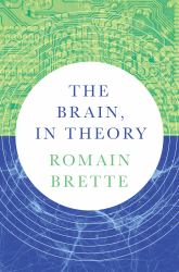 The Brain, in Theory