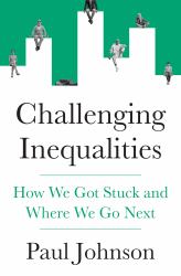 Challenging Inequalities : How We Got Stuck and Where We Go Next
