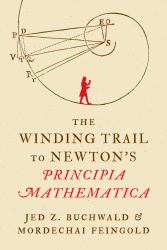 The Winding Trail to Newton's Principia Mathematica