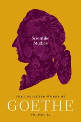Scientific Studies : The Collected Works of Goethe, Volume 12