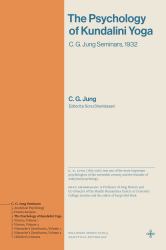 The Psychology of Kundalini Yoga : C. G. Jung Seminars 1932