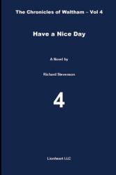 Have a Nice Day : The Chronicles of Waltham - Vol. 4