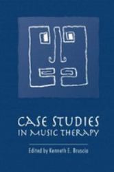 Case Studies in Music Therapy
