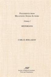 Fragments from Hellenistic Jewish Authors Vol. I : Historians