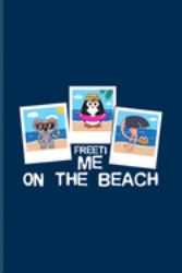 Freetime on the Beach : Funny Vacation Summer Quote Journal - Notebook - Workbook for Hawaii, Island, Beach, Camping, Travel, Family & Holidays Fans - 6x9 - 100 Blank Lined Pages