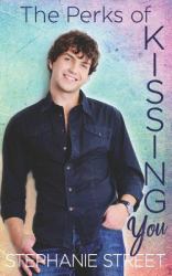 The Perks of Kissing You (Perks Book 3)