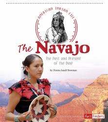 The Navajo : The Past and Present of the Diné