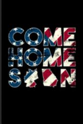 Come Home Soon : Military and Veterans Journal - Notebook - Workbook for Air Force Exam Prep, American Soldier Return Home, Patriotic Recruit, Georgia & Germany Fans - 6x9 - 100 Blank Lined Pages