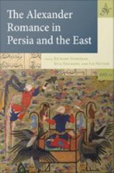 Alexander Romance in Persia and the East