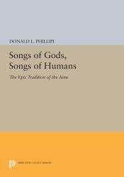 Songs of Gods, Songs of Humans : The Epic Tradition of the Ainu
