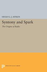 Syntony and Spark : The Origins of Radio