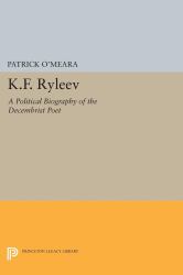 K. F. Ryleev : A Political Biography of the Decembrist Poet