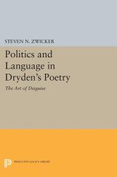 Politics and Language in Dryden's Poetry : The Art of Disguise