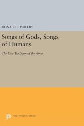 Songs of Gods, Songs of Humans : The Epic Tradition of the Ainu