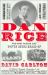 Dan Rice : The Most Famous Man You've Never Heard Of