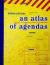 An Atlas of Agendas : Mapping the Power, Mapping the Commons