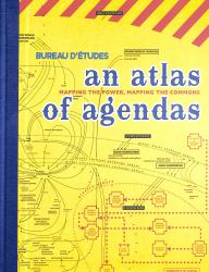 An Atlas of Agendas : Mapping the Power, Mapping the Commons